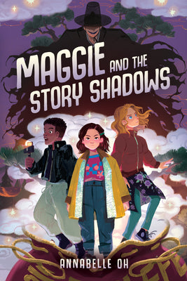 Cover Image for Maggie and the Story Shadows -- Annabelle Oh, Hardcover