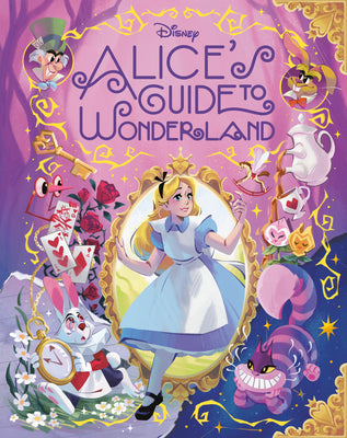 Cover Image for Alice's Guide to Wonderland (Disney Alice in Wonderland) -- Eric Geron, Hardcover