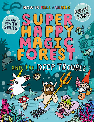Cover Image for Super Happy Magic Forest and the Deep Trouble: Volume 3 -- Matty Long, Paperback