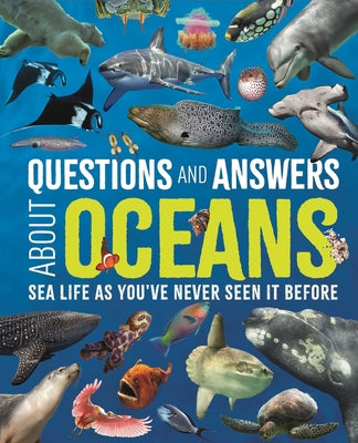 Cover Image for Questions and Answers about Oceans: Sea Life as You've Never Seen It Before -- Claudia Martin, Hardcover