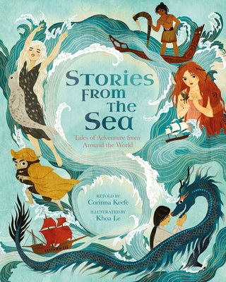 Cover Image for Stories from the Sea: Tales of Adventure from Around the World -- Keefe, Hardcover