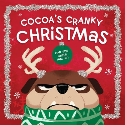 Cover Image for Cocoa's Cranky Christmas: A Silly, Interactive Story about a Grumpy Dog Finding Holiday Cheer -- Beth Hughes, Board Books