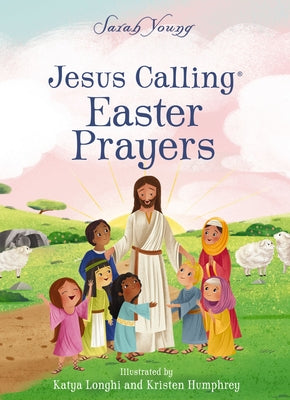 Cover Image for Jesus Calling Easter Prayers: The Easter Bible Story for Kids -- Sarah Young, Board Books