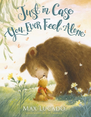 Cover Image for Just in Case You Ever Feel Alone -- Max Lucado, Board Books