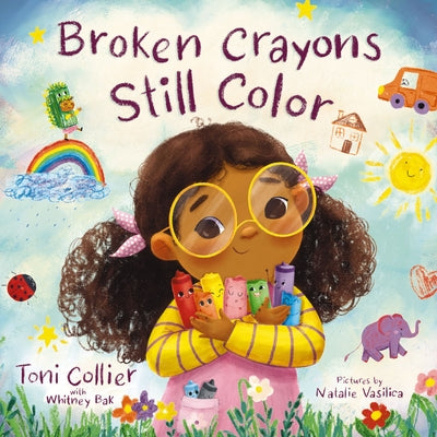 Cover Image for Broken Crayons Still Color -- Toni Collier, Hardcover