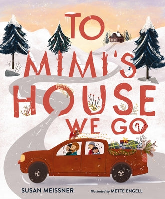 To Mimi's House We Go -- Susan Meissner, Hardcover