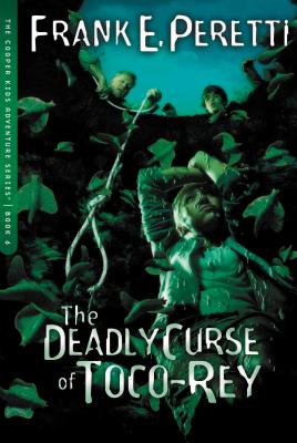 Cover Image for The Deadly Curse of Toco-Rey: 6 -- Frank E. Peretti, Paperback