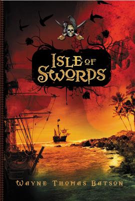 Cover Image for Isle of Swords -- Wayne Thomas Batson, Paperback