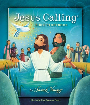 Cover Image for Jesus Calling Bible Storybook -- Sarah Young, Hardcover