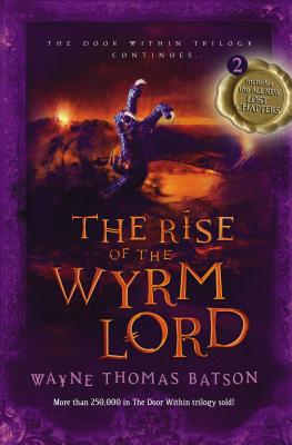 Cover Image for The Rise of the Wyrm Lord -- Wayne Thomas Batson, Paperback