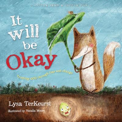 Cover Image for It Will Be Okay: Trusting God Through Fear and Change -- Lysa TerKeurst, Hardcover
