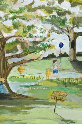 Cover Image for Winnie-The-Pooh and Other Delightful Stories: Deluxe Painted Edition -- A. A. Milne, Hardcover