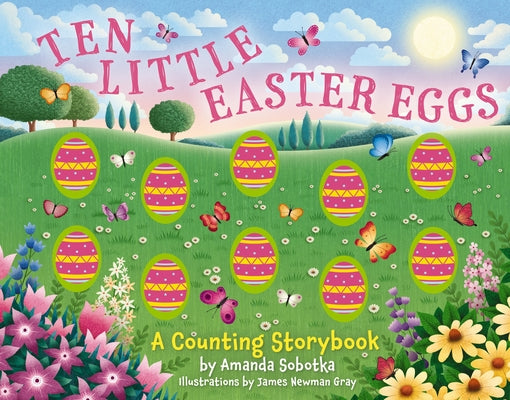 Cover Image for Ten Little Easter Eggs: A Counting Storybook -- Amanda Sobotka, Board Books