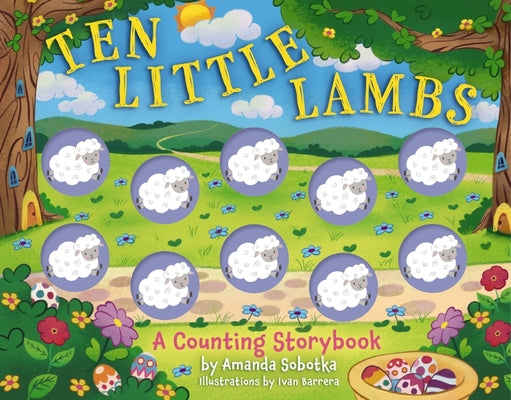 Cover Image for Ten Little Lambs: A Counting Storybook -- Amanda Sobotka, Board Books