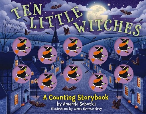 Cover Image for Ten Little Witches: A Counting Storybook -- Amanda Sobotka, Paperback