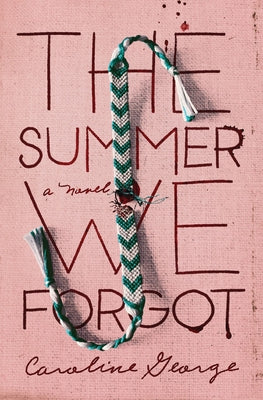 Cover Image for The Summer We Forgot -- Caroline George, Paperback