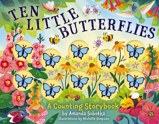 Cover Image for Ten Little Butterflies: A Counting Storybook -- Amanda Sobotka, Board Books