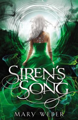 Cover Image for Siren's Song: A Clean, YA Romantasy -- Mary Weber, Paperback
