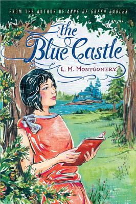 Cover Image for The Blue Castle -- L. M. Montgomery, Paperback