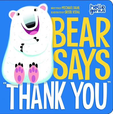 Cover Image for Bear Says Thank You -- Michael Dahl, Board Books