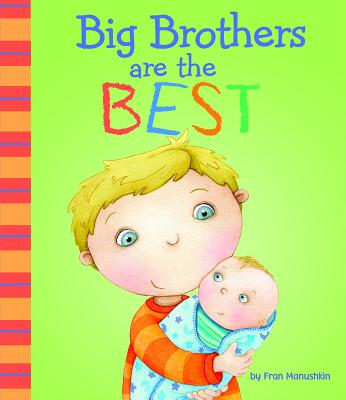 Cover Image for Big Brothers Are the Best -- Fran Manushkin, Hardcover