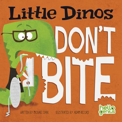 Cover Image for Little Dinos Don't Bite -- Michael Dahl, Board Books