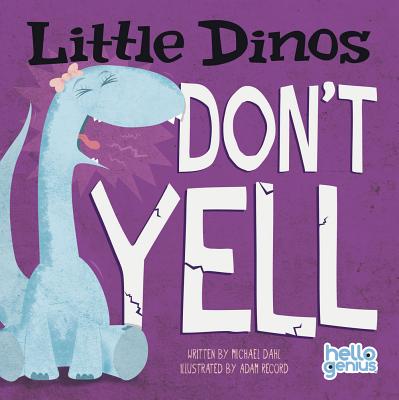 Cover Image for Little Dinos Don't Yell -- Michael Dahl, Board Books