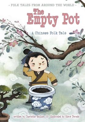 Cover Image for The Empty Pot: A Chinese Folk Tale -- Charlotte Guillain, Paperback