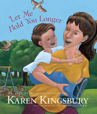 Cover Image for Let Me Hold You Longer -- Karen Kingsbury, Hardcover