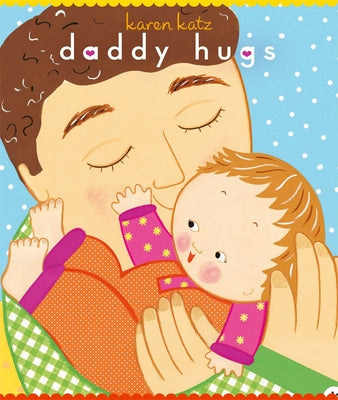 Cover Image for Daddy Hugs -- Karen Katz, Board Books