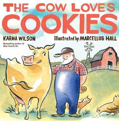 Cover Image for The Cow Loves Cookies -- Karma Wilson, Hardcover