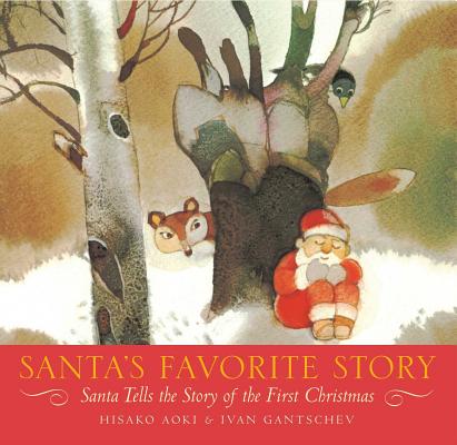 Cover Image for Santa's Favorite Story: Santa Tells the Story of the First Christmas -- Hisako Aoki, Hardcover