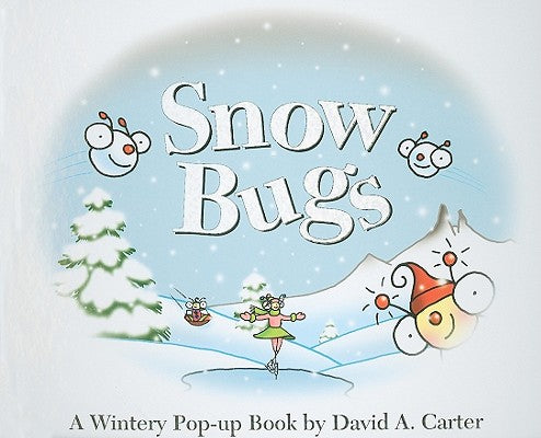 Cover Image for Snow Bugs: A Wintery Pop-Up Book -- David A. Carter, Hardcover