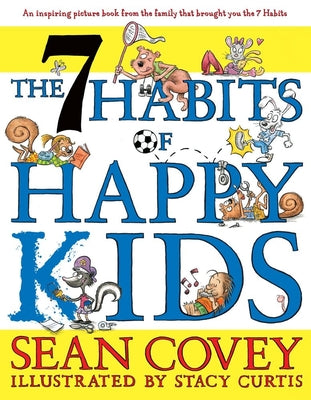 Cover Image for The 7 Habits of Happy Kids -- Sean Covey, Hardcover