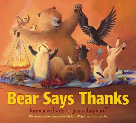 Cover Image for Bear Says Thanks -- Karma Wilson, Hardcover