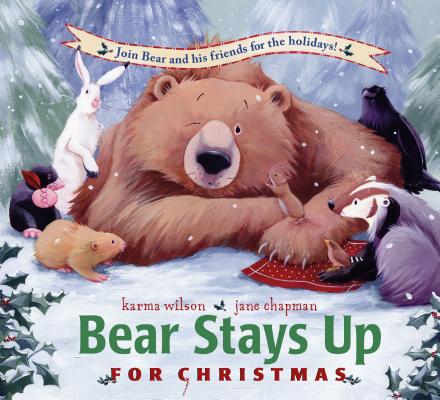 Cover Image for Bear Stays Up for Christmas -- Karma Wilson, Hardcover