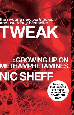 Cover Image for Tweak: Growing Up on Methamphetamines -- Nic Sheff, Paperback