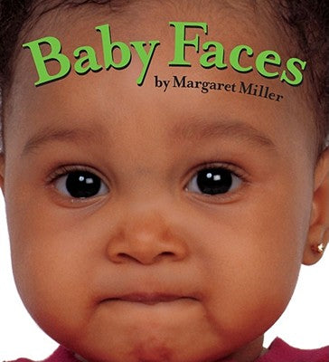 Cover Image for Baby Faces -- Margaret Miller, Board Books