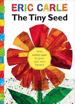 Cover Image for The Tiny Seed: With Seeded Paper to Grow Your Own Flowers! -- Eric Carle, Hardcover