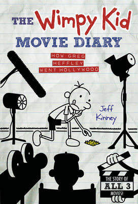 Cover Image for The Wimpy Kid Movie Diary: How Greg Heffley Went Hollywood: Revised and Expanded Edition -- Jeff Kinney, Hardcover