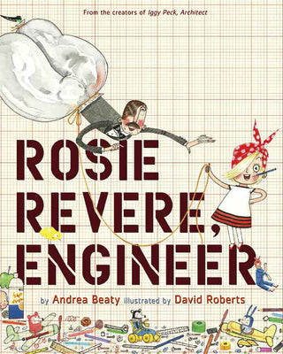 Cover Image for Rosie Revere, Engineer -- Andrea Beaty, Hardcover