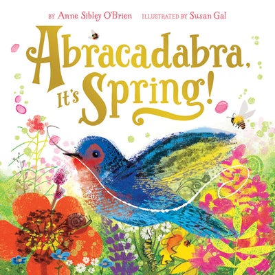 Cover Image for Abracadabra, It's Spring!: A Picture Book -- Anne Sibley O'Brien, Hardcover
