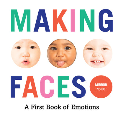 Cover Image for Making Faces: A First Book of Emotions -- Abrams Appleseed, Board Books
