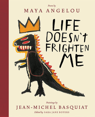 Cover Image for Life Doesn't Frighten Me: A Poetry Picture Book -- Maya Angelou, Hardcover
