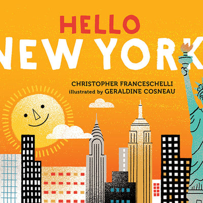 Hello, New York! -- Christopher Franceschelli, Board Books