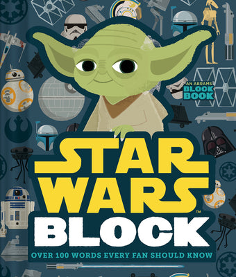 Cover Image for Star Wars Block (an Abrams Block Book): Over 100 Words Every Fan Should Know -- Lucasfilm Ltd, Board Books