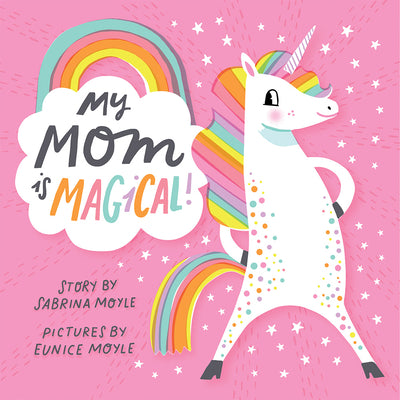 Cover Image for My Mom Is Magical! (a Hello!lucky Book) -- Hello!lucky, Board Books