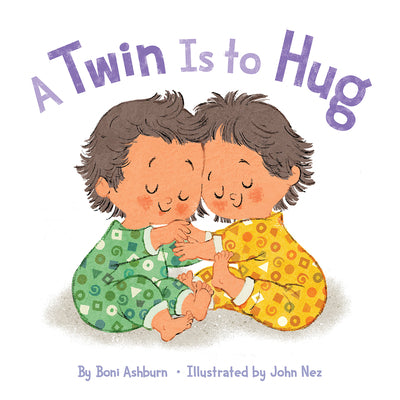 Cover Image for A Twin Is to Hug: A Board Book -- Boni Ashburn, Board Books