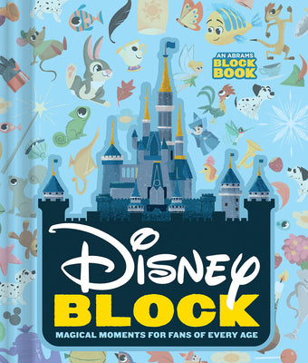 Cover Image for Disney Block (an Abrams Block Book): Magical Moments for Fans of Every Age -- Disney, Board Books