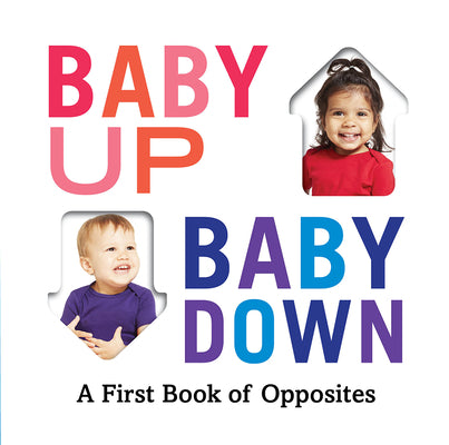 Cover Image for Baby Up, Baby Down: A First Book of Opposites -- Abrams Appleseed, Board Books